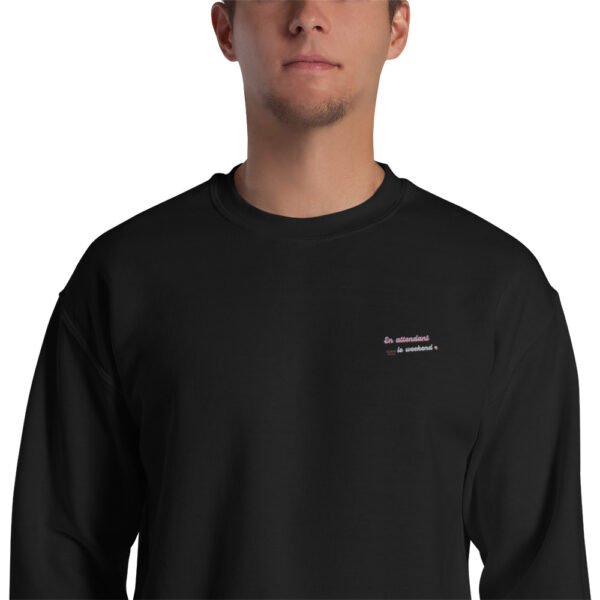 Sweat Unisexe brodé « En attendant le weekend » – Image 4