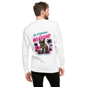 Sweatshirt premium unisexe brodé «  En attendant le weekend » impression dos