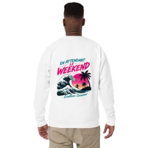 Sweatshirt premium unisexe brodé « En attendant le weekend » impression dos