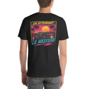 T-shirt unisexe brodé « En attendant le weekend » et impression dos