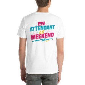 T-shirt brodé « En attendant le weekend » imprimé dos