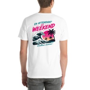 T-shirt unisexe brodé « En attendant le weekend » imprimé dos